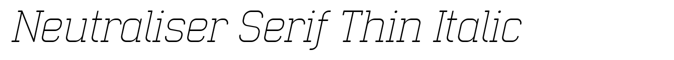 Neutraliser Serif Thin Italic image